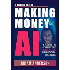 A Business Guide To Making Money With AI Audiolibro Por Brian Anderson arte de portada