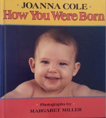 How You Were Born 0688120601 Book Cover