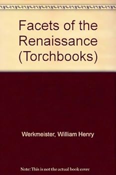 Facets of the Renaissance (The Arensberg lectures)