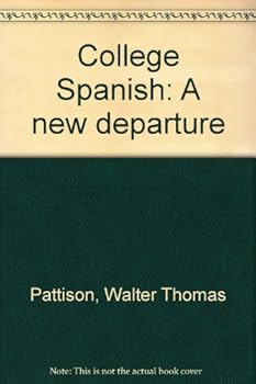 Unknown Binding College Spanish: A new departure Book