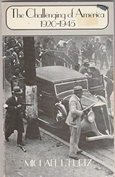 Paperback The Challenging of America, 1920-1945 Book