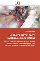 Le Chamanisme: Entre Traditions Et Innovations 6131561044 Book Cover