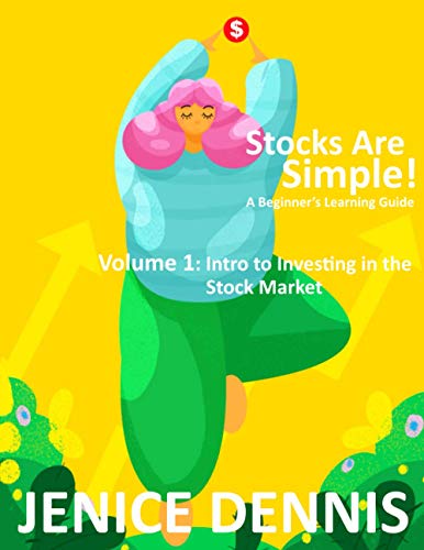 Stocks Are Simple!: Volume 1: Intro to Investing in the Stock Market (Stocks Are Simple! Beginner's Learning Series)