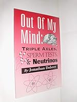 Out of My Mind Triple Axles Sperm Tests 0962139017 Book Cover