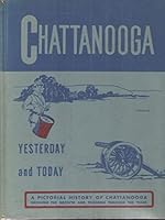 Chattanooga Yesterday and Today: Volume III B00120S0JK Book Cover