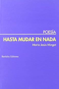 Hardcover Hasta Mudar En NADA (Bartleby Poesia) (Spanish Edition) Book