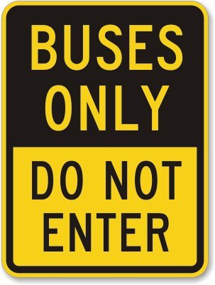 SmartSign 24 x 18 inch “Buses Only - Do Not Enter” Metal Sign, 80 mil Aluminum, 3M Laminated Engineer Grade Reflective Material, Black and Yellow, Made in USA