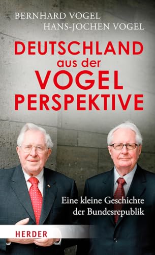 Deutschland aus der Vogelperspektive: Eine kleine Geschichte der Bundesrepublik