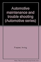 AUTOMOTIVE MAINTENANCE AND TROUBLE SHOOTING B0000CIZT0 Book Cover