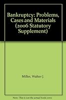 Bankruptcy: Problems, Cases and Materials (2006 Statutory Supplement) 1594601763 Book Cover
