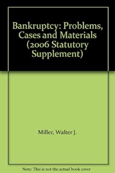 Paperback Bankruptcy: Problems, Cases, and Materials 2006 Supplement Book