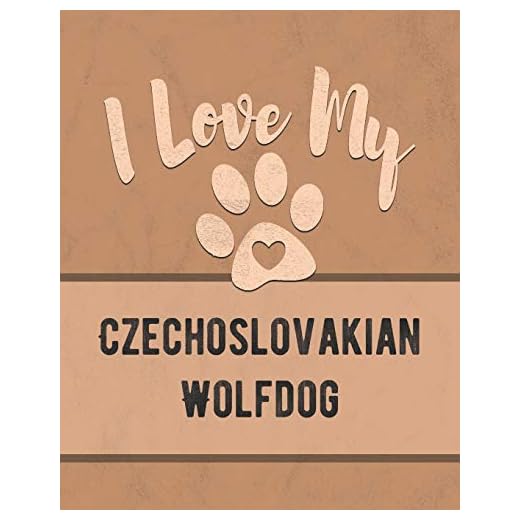 I Love My Czechoslovakian Wolfdog: Keep Track of Your Dog's Life, Vet, Health, Medical, Vaccinations and More for the Pet You Love