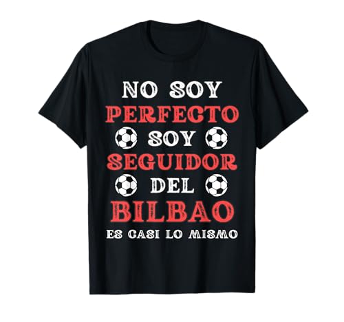 Bilbao Futbol Hombre Divertido Idea De Regalo Seguidor Camiseta