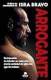 Arrogante: El libro de mentalidad de Isra Bravo (Alienta)