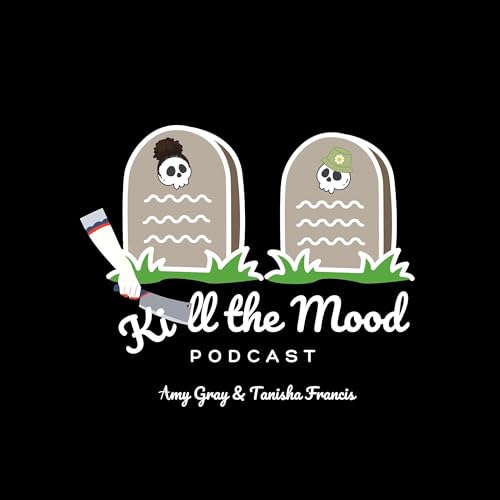 Kill the Mood Podcast cover art