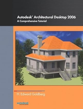 Autodesk Architectural Desktop 2006: A Comprehensive Tutorial