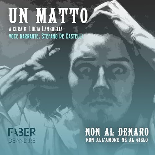 Non al denaro non all'amore n&eacute; al cielo, Un matto (Frank Drummer)