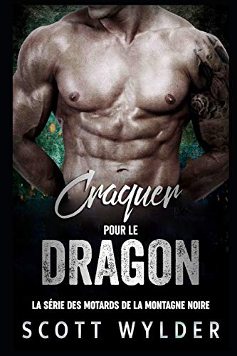 Craquer pour le Dragon (La série des motards de la montagne noire) (French Edition)