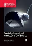  Routledge International Handbook of Golf Science (Routledge International Handbooks)