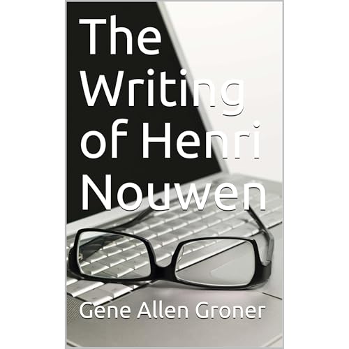 The Writing of Henri Nouwen Audiolibro Por Gene Allen Groner arte de portada