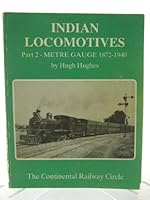 Indian locomotives, part 2: metre gauge, 1872-1940 Pt. 2 0950346993 Book Cover