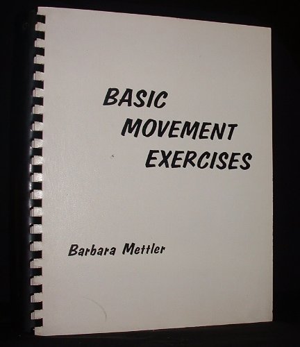 BASIC MOVEMENT EXERCISES: Barbara Mettler: Amazon.com: Books