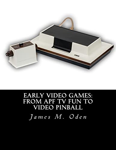 Early Video Games: From APF TV Fun to Video Pinball