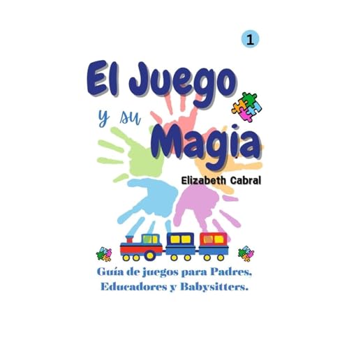 El Juego y su Magia 1. Audiolibro Por Elizabeth Cabral arte de portada