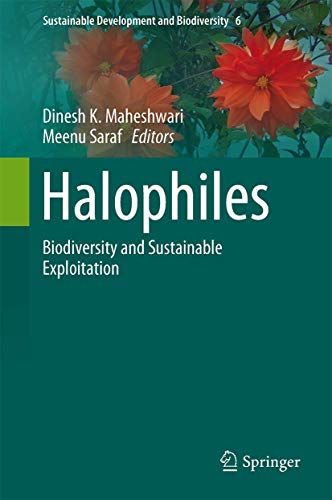 Halophiles: Biodiversity and Sustainable Exploitation (Sustainable Development and Biodiversity, 6, Band 6)