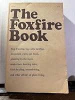 The Foxfire Book - No.AO 36 B010TUAOU6 Book Cover