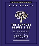 The Purpose Driven Life Selected Thoughts and Scriptures for the Graduate - Rick Warren 