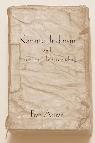 Karaite Judaism and Historical Understanding (Studies in Comparative Religion)