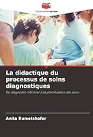 La didactique du processus de soins diagnostiques (French Edition) 6202471174 Book Cover