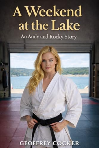 A Weekend at the Lake: Geoffrey Cocker (Andy and Rocky Book 1)