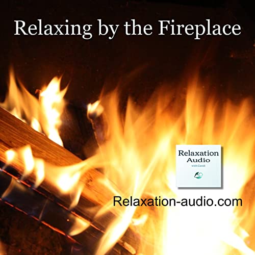 Relaxing by the Fireplace (voice only, no music)