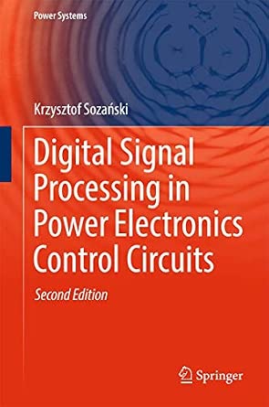 Digital Signal Processing in Power Electronics Control Circuits 2nd ed. 2017 Edition-Wow! eBook