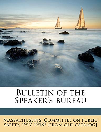 Bulletin of the Speaker's bureau