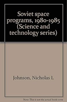 Paperback Soviet space programs, 1980-1985 (Science and technology series) Book