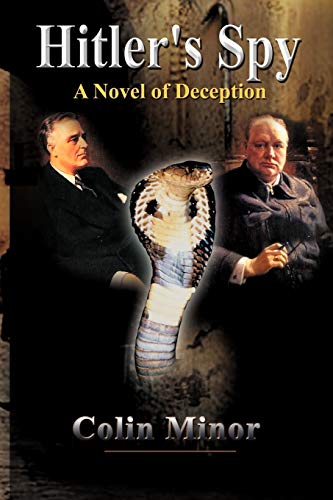 Hitler's Spy: A Novel of Deception