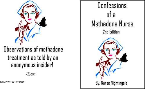 Télécharger Confessions Of A Methadone Nurse 2nd Edition (English Edition) Livre PDF Gratuit