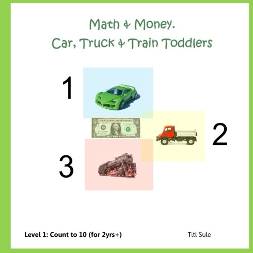 Math & Money - Car, Truck & Train Toddlers: Level 1: Count to 10 (for ...