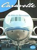 avion caravelle wikipedia  Caravelle: Les Ailes du Renouveau