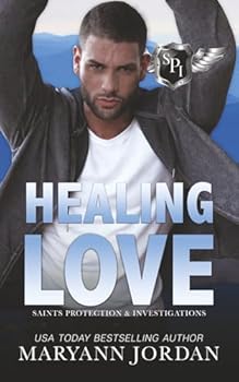 Healing Love - Book #2 of the Saints Protection & Investigations