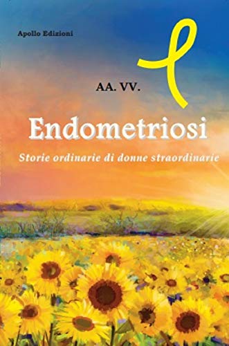 Endometriosi Storie Ordinarie Di Donne Straordinarie Vite Segnate Vol 1 Italian Edition Kindle Edition By Vv Aa D Onghia Rita Literature Fiction Kindle Ebooks Amazon Com