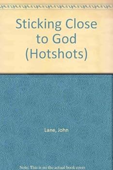 Paperback Sticking Close to God (Hotshots) Book