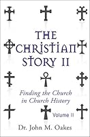 The Christian Story II 1941988377 Book Cover