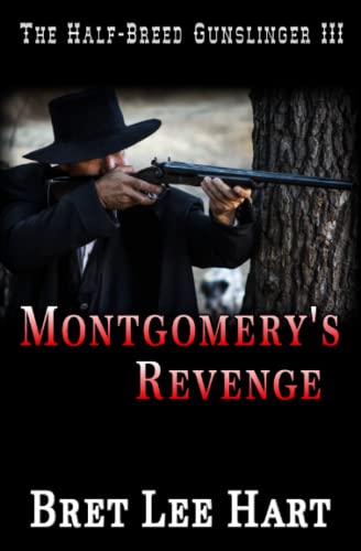 Montgomery’s Revenge (The Half-Breed Gunslinger III)