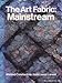 The Art Fabric: Mainstream