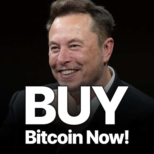 Elon Musk "Buy Bitcoin NOW!"