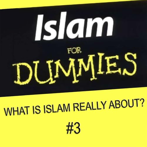 What is Islam? Islam for Dummies 3